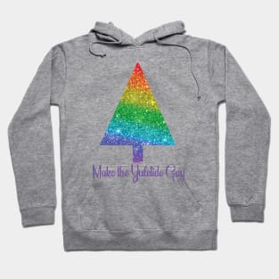 Make the Yuletide Gay Hoodie